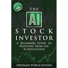 The AI Stock Investor: A Beginner's Guide to Profiting from the AI Revolution (2nd Edition)