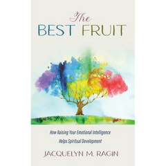 The Best Fruit: How Raising Your Emotional Intelligence Helps Spiritual Development
