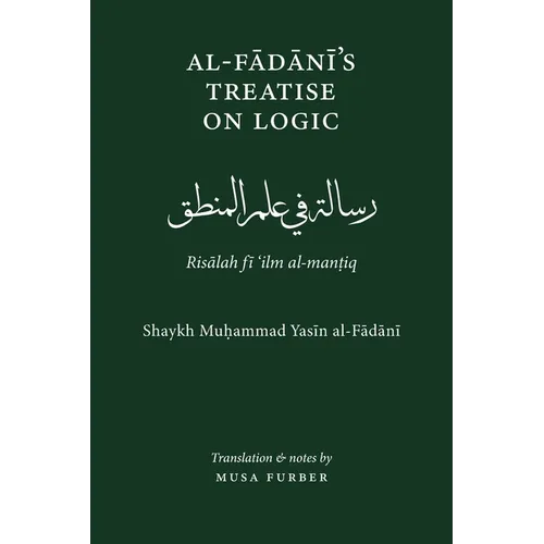 Al-Fadani's Treatise on Logic: Risalah Fi Ilm Al-Mantiq