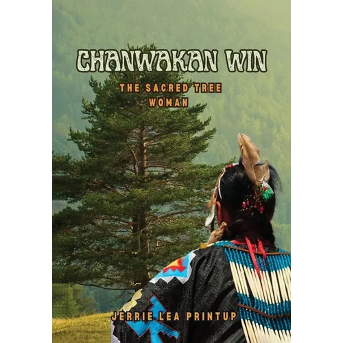 Chanwakan Win: The Sacred Tree Woman