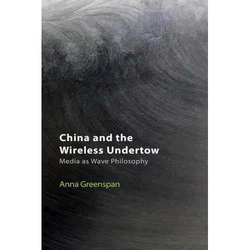China and the Wireless Undertow: Media as Wave Philosophy