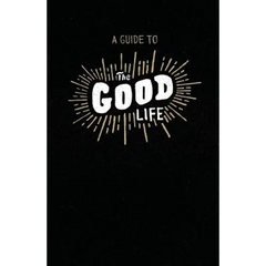 A Guide to the Good Life: Insight from Ecclesiastes
