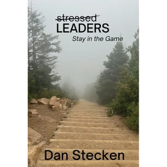 Stressed Leaders: Stay in the Game