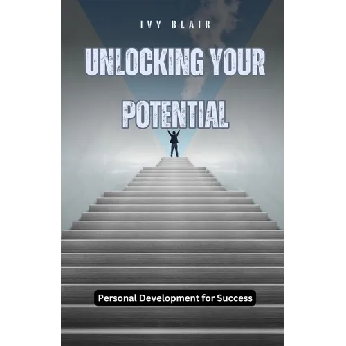 Unlocking Your Potential: Personal Development for Success