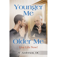 Younger Me, Older Me - Live Life Now