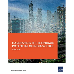 Harnessing the Economic Potential of India's Cities