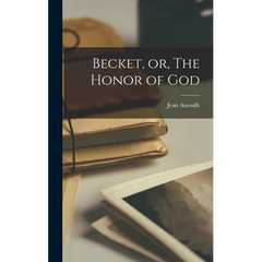 Becket, or, The Honor of God