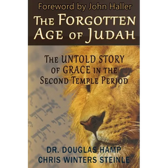 The Forgotten Age of Judah: The Untold Story of Grace in the Second Temple Period
