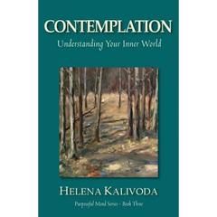 Contemplation, Understanding Your Inner World (Purposeful Mind Series - Book Three)