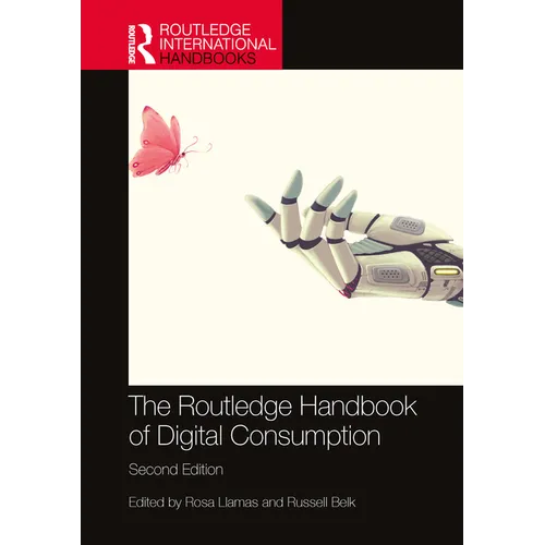 The Routledge Handbook of Digital Consumption
