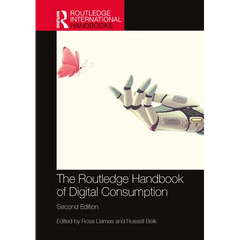 The Routledge Handbook of Digital Consumption