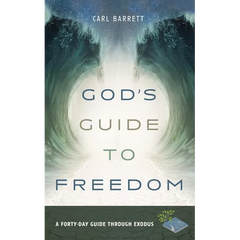 God's Guide to Freedom: A Forty-Day Guide Through Exodus