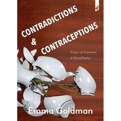 Contradictions & Contraceptions: Essays on Feminism and Social Justice