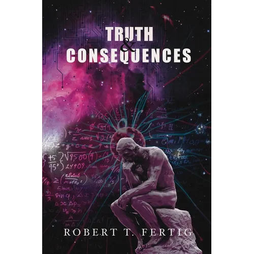 Truth & Consequences: Waves of Change and Truths Have Eternal Significance