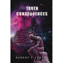 Truth & Consequences: Waves of Change and Truths Have Eternal Significance