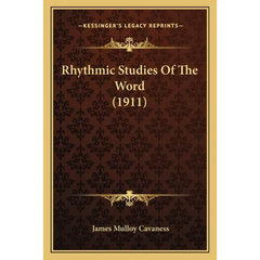 Rhythmic Studies Of The Word (1911)