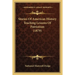 Stories Of American History Teaching Lessons Of Patriotism (1879)