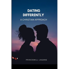 Dating Differently: A Christian Approach