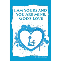 I am Yours and You are Mine: God's Love