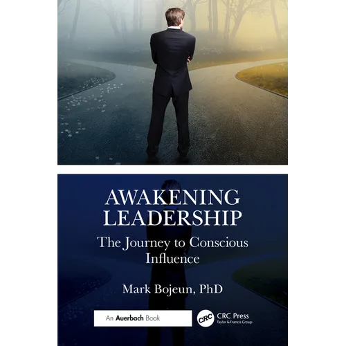 Awakening Leadership: The Journey to Conscious Influence