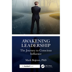Awakening Leadership: The Journey to Conscious Influence