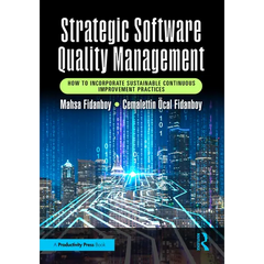 Strategic Software Quality Management: How to Incorporate Sustainable Continuous Improvement Practices