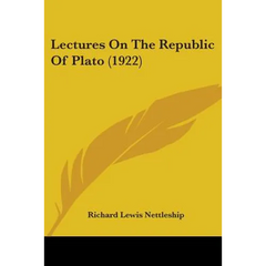 Lectures On The Republic Of Plato (1922)