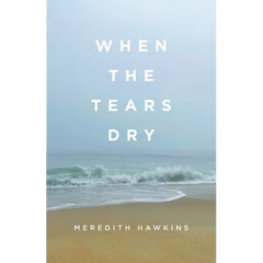 When the Tears Dry