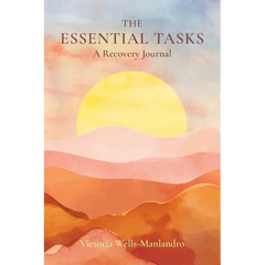The Essential Tasks: A Recovery Journal