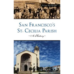 San Francisco's St. Cecilia Parish: A History