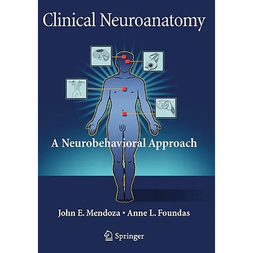 Clinical Neuroanatomy: A Neurobehavioral Approach
