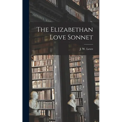 The Elizabethan Love Sonnet