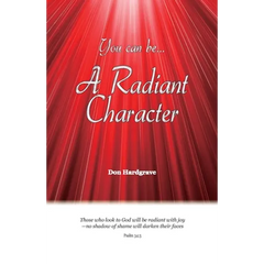 You can be A Radiant Character