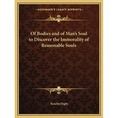 Of Bodies and of Man's Soul to Discover the Immorality of Reasonable Souls