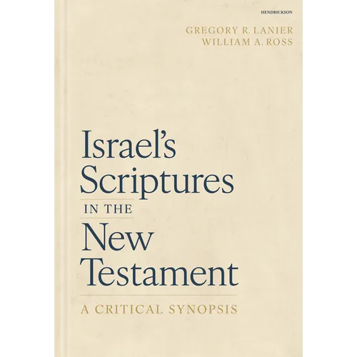 Israel's Scriptures in the New Testament: A Critical Synopsis