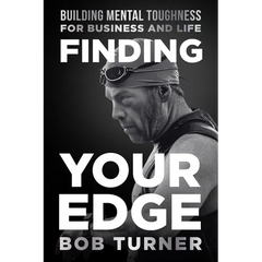 Finding YOUR Edge: Building Mental Toughness for Business and Life