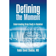 Defining the Moment: Understanding Brain Death in Halakhah