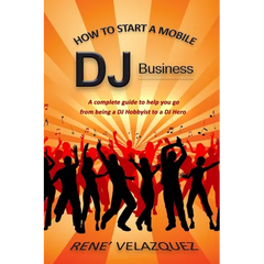 How To Start A Mobile DJ Business