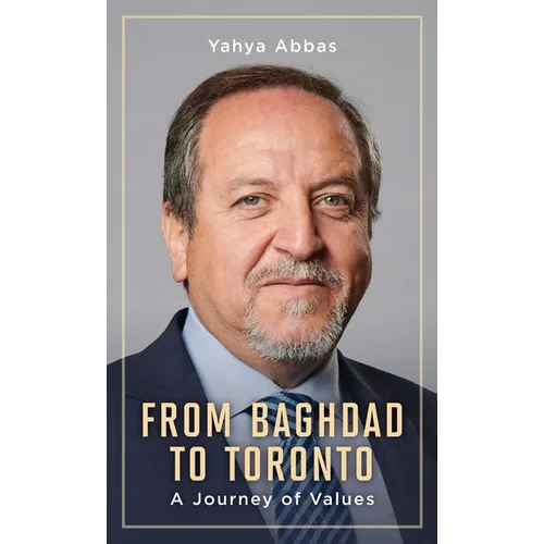 From Baghdad to Toronto: A Journey of Values