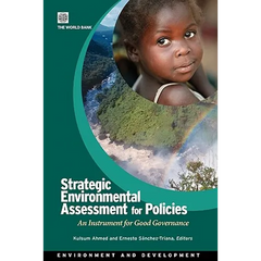 Strategic Environmental Assessment for Policies: An Instrument for Good Governance