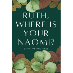 Ruth, Where is your Naomi?