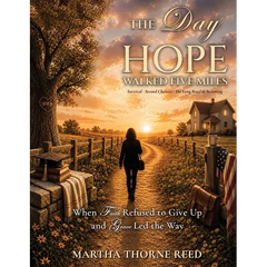 The Day Hope Walked Five Miles: Survival, Second Chances, and the Long Road to Becoming
