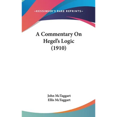 A Commentary On Hegel's Logic (1910)