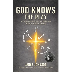 God Knows the Play: A Daily Devotional for Athletes Built to Finish Strong