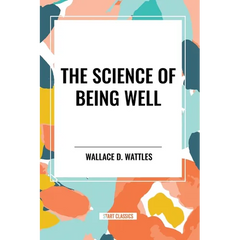 The Science of Being Well