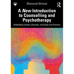 A New Introduction to Counselling and Psychotherapy: Embedding Context, Diversity, and Equity into Practice