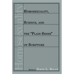 Homosexuality, Science, and the "Plain Sense" of Scripture