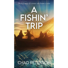 A Fish' Trip: A true story of a sinner that became a saint