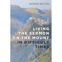 Living the Sermon on the Mount in Difficult Times