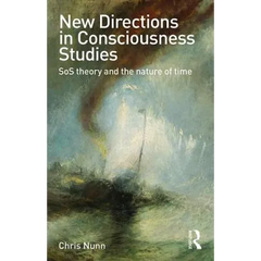 New Directions in Consciousness Studies: SoS theory and the nature of time